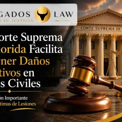 La Corte Suprema de Florida Facilita la Obtención de Daños Punitivos en Casos Civiles
